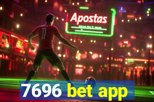 7696 bet app